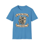Im Not Short Im Built For Obtimal Shield defense T-Shirt