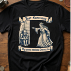 Just Surviving My Queens emotional Overreaction T-Shirt